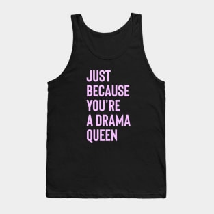 DRAMA QUEEN - Pink collector design Tank Top